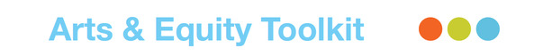 Arts & Equity Toolkit Arts & Equity Toolkit